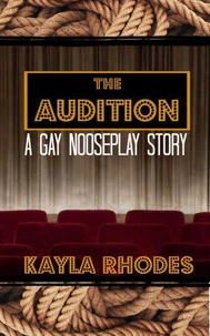 The Audition: A Gay Nooseplay Story