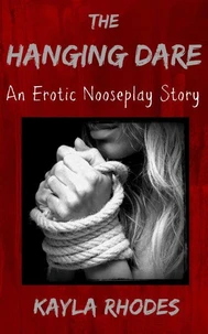 The Hanging Dare: An Erotic Nooseplay Story