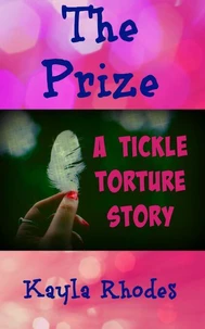 The Prize: A Tickle Torture Story