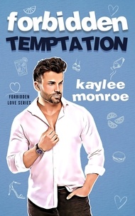  Kaylee Monroe - Forbidden Temptation - Forbidden Love, #2.