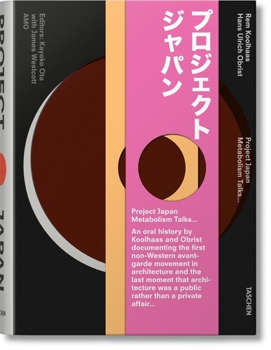 Kayoko Ota et James Westcott - Project Japan Metabolism Talks... - Rem Koolhaas, Hans Ulrich Obrist.
