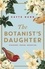 The Botanist's Daughter. The bestselling and captivating historical novel readers love!