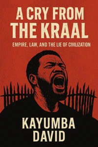 A Cry from the Kraal