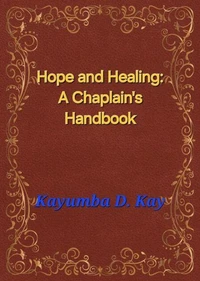 Hope and Healing: A Chaplain's Handbook