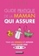 Guide pratique de la maman qui assure