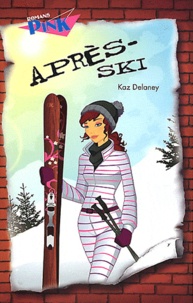 Kaz Delaney - Après-ski.
