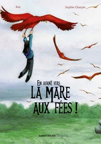 En avant vers la mare aux fées !