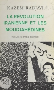 Kazem Radjavi - La révolution iranienne et les moudjahédines.