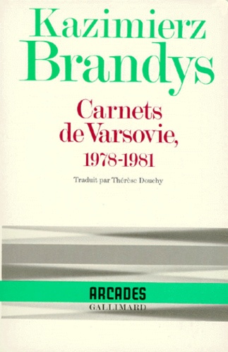 Kazimierz Brandys - Carnets De Varsovie, 1978-1981.