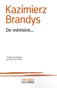 Kazimierz Brandys - De mémoire....