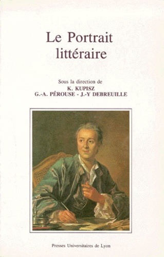 Jean-Yves Debreuille et Kazimierz Kupisz - Le Portrait littéraire.