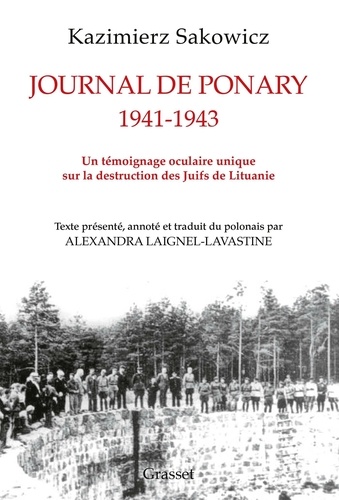 Journal de Ponary 1941-1943. Un témoignage oculaire unique sur la destruction des Juifs de Lituanie