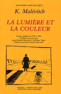 Kazimir Malévitch - La lumière et la couleur - Textes de 1918 à 1926.