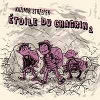 Kazimir Strzepek - Etoile du chagrin - Tome 2.