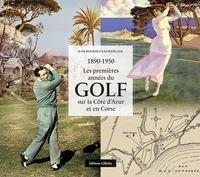 Les premières années du golf sur la Côte d'Azur et la Corse