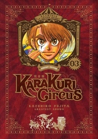 Kazuhiro Fujita - Karakuri Circus Tome 3 : Perfect Edition.