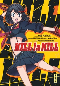 Kazuki Nakashima et Ryô Akizuki - Kill la kill Tome 1 : .