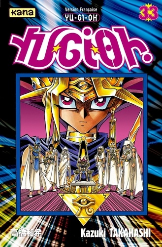 Kazuki Takahashi - Yu-Gi-Oh ! Tome 33 : .