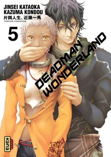Kazuma Kondou et Jinsei Kataoka - Deadman Wonderland Tome 5 : .