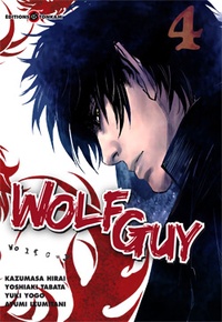 Kazumasa Hirai et Yoshiaki Tabata - Wolf Guy Tome 4 : .