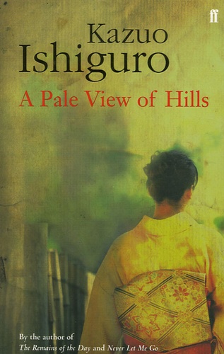 Kazuo Ishiguro - A Pale View of Hills.
