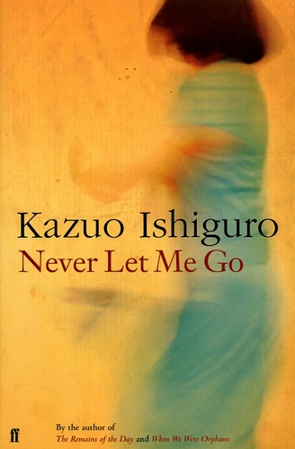 Kazuo Ishiguro - Never Let Me Go.