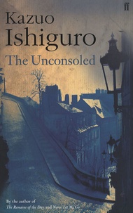 Kazuo Ishiguro - The Unconsoled.