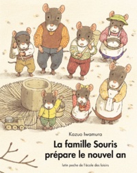 Kazuo Iwamura - La famille Souris prépare le nouvel an.