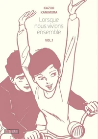 Lorsque nous vivions ensemble Tome 1