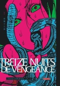 Kazuo Kamimura - Treize nuits de vengeance Tome 2 : .