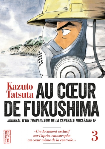 Kazuto Tatsuta - Au coeur de Fukushima Tome 3 : .