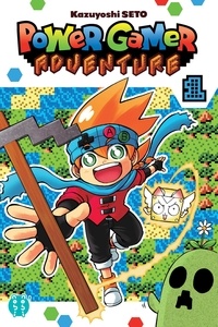 Kazuyoshi Seto - Power Gamer Adventure Tome 1 : .