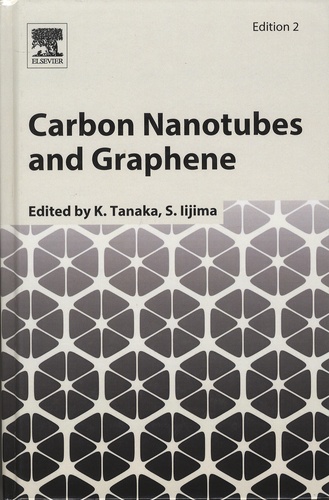 Kazuyoshi Tanaka et S Iijima - Carbon Nanotubes and Graphene.