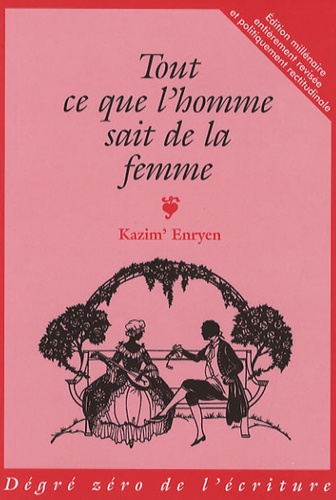 Kazym' Enryen - Tout ce que l'homme sait de la femme.