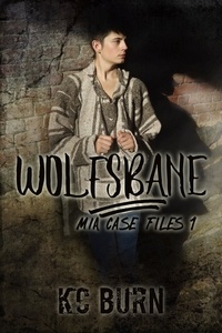  KC Burn - Wolfsbane - MIA Case Files, #1.