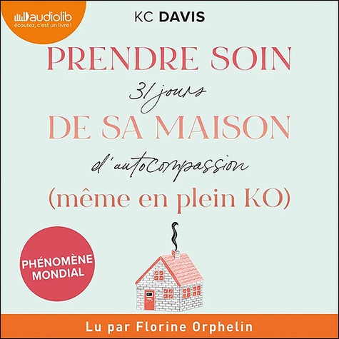 Prendre soin de sa maison (même en plein KO). 31 jours d'autocompassion