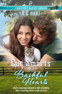  KC Hart - Car Smarts &amp; Bashful Hearts - Carson's Bayou Series, #3.