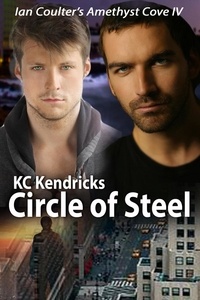  KC Kendricks - Circle of Steel - Ian Coulter's Amethyst Cove, #4.