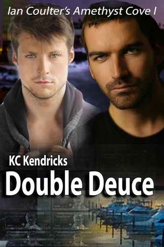  KC Kendricks - Double Deuce - Ian Coulter's Amethyst Cove, #1.