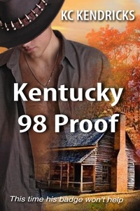  KC Kendricks - Kentucky 98 Proof.