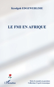 Kcodgoh Edgeweblime - Le FMI en Afrique.