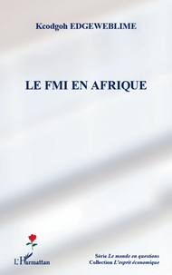 Kcodgoh Edgeweblime - Le FMI en Afrique.