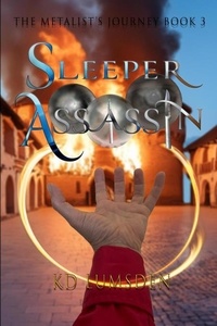  KD Lumsden - Sleeper Assassin - The Metalist's Journey, #3.