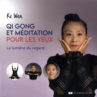 Téléchargements gratuits pour kindle books Qi Gong et méditation pour les yeux  - La lumière du regard