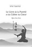 Ke Wen et Sophie Faure - Qing Jing Jing - Le Livre de la Pureté et du Calme du Coeur.