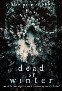  Kealan Patrick Burke - Dead of Winter - Dead Seasons, #2.