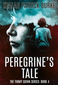  Kealan Patrick Burke - Peregrine's Tale - The Timmy Quinn Series, #4.