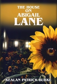  Kealan Patrick Burke - The House on Abigail Lane.