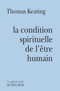 La condition spirituelle de l'être humain