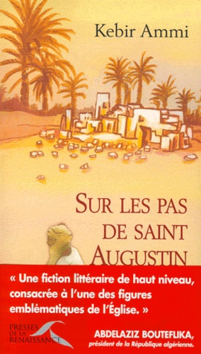 Kebir Mustapha Ammi - Sur Les Pas De Saint Augustin.